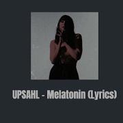 Melatonin UPSAHL Lyrics