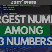 Python Program To Find Largest Of 3 Numbers Joey STECH