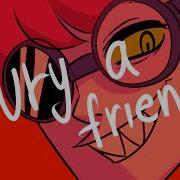 𝓫𝓾𝓻𝔂 𝓪 𝓯𝓻𝓲𝓮𝓷𝓭 VILLAINOUS MEME FLUG
