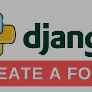 Create A Form And A Model Python Django Tutorial 13