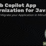 Github Copilot App Modernization For Java Upgrade Migrate Your Application In Minutes