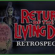RETURN OF THE LIVING DEAD Retrospective The Complete History Of A Punk Rock Zombie Masterpiece