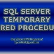 Temporary Stored Procedures In SQL Server