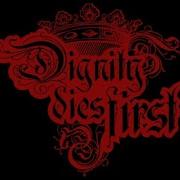 Dignity Dies First The Scars Upon My Body Burnt