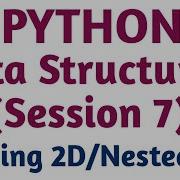 Creating 2D List In Python Creating Nested List In Python 2D List Using List Comprehension Way