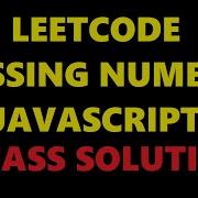 LeetCode 268 Missing Number JavaScript O N Time O 1 Space