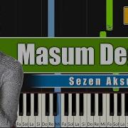 Sezen Aksu Masum Değiliz Kolay Piyano