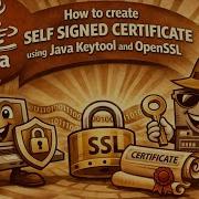 How To Create Self Signed Certificate Using Java Keytool And OpenSSL