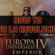 EU4 EMPEROR COMPLETE GUIDE TO REVOLUTIONS