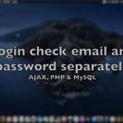 Login Check Email And Password Separately Javascript AJAX PHP MySQL