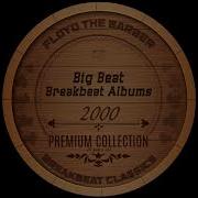 Big Beat Breakbeat Mix Albums 2000 Part 1