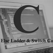 C Programming Tutorial 6 If Else Ladder Switch Case TechFriends