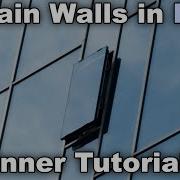 Curtain Walls In Revit Beginner Tutorial