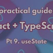 A Practical Guide To React TypeScript Pt 9 UseState