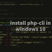 How To Install Php Cli In Windows 10 In Just 3 Minutes