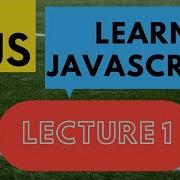 How To Print Hello World In Javascript JAVASCRIPT COURSE LECTURE 1
