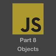 JavaScript Introduction To The Objects In Javascript Lesson 8