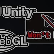 Unity WebGL Game Not Working This Should Fix It