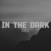 DEV In The Dark Lyrics