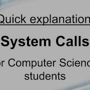 Quick Explanation System Calls