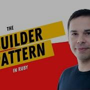 The Builder Pattern In Ruby