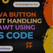 JAVA BUTTON EVENT HANDLING IN AWT USING VS CODE