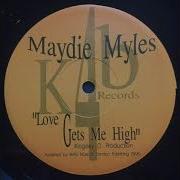 Maydie Myles Love Gets Me High Higher Love Dub