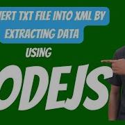 Convert Text File Into XML By Extracting Data Using NodeJs