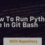 How To Run Python File In Git Bash