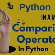 Python In A Minute Comparison Operators In Python All Operators Explained