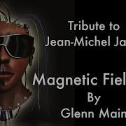 Jean Michel Jarre Magnetic Fields Part 2 Tribute By Glenn Main