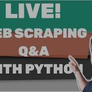 Python Web Scraping Q A Live Coding