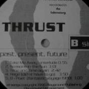 Thrust Past Present Future EP