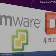 Soluciones Vmware Y Openstack