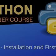 Installation And First Script Beginners Python Tutorial Pt 1