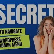 Secret Ways To Navigate The WordPress Admin Menu
