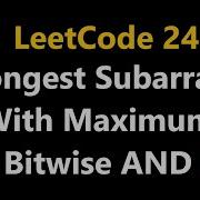 Longest Subarray With Maximum Bitwise AND Leetcode 2419 Python