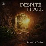 Despite It All Official Video