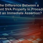 What Is The Difference Between A Concurrent SVA Property In Procedural Code And An Immediate Asserti