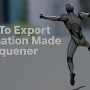 How To Export Your Animation From A Level Sequence In Unreal Engine