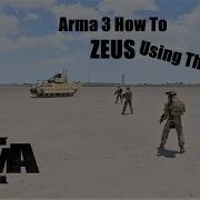 Arma 3 How To Zeus With ZEN Mod Basic Tutorial