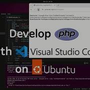How To Develop PHP With Visual Studio Code On Ubuntu