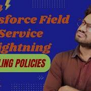 Salesforce Field Service Lightning Scheduling Policies Scheduling Optimization CyberBrainer