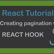React Hooks Tutorial Part 2 Pagination With UseState UseEffect