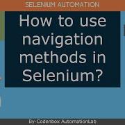 Selenium Part 2 Navigation Methods In Selenium How To Use Navigation Methods In Selenium