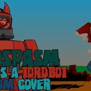 Hey Sunshine Lollipops Take A Seat Ectospasm But It S A Tordbot Tom Cover