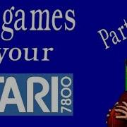 New Games For Your 7800 Part 4