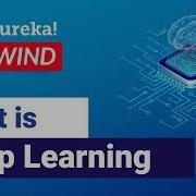 Introduction To Deep Learning What Is Deep Learning Edureka Deep Learning Rewind 1