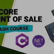Entity Framework Core For Beginners Crash Course With Project Point Of Sale Console App Part 1