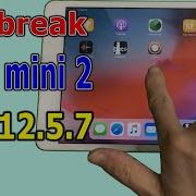 How To Jailbreak IPad Mini 2 IOS 12 5 7 Easily
